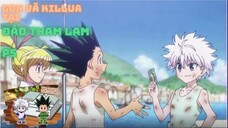 Hunter X Hunter - Gon và Killua cùng khám phá Đảo Tham Lam P5