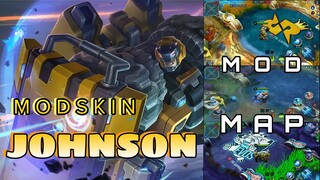 MobileLegend| Mod Epic Skin Johnson Vua Phá Hoại & Mod 3 Map Mới Siêu Đẹp |JinMoba