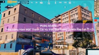 game Pubg Mobile tranh cãi nhà răng hàm mặt tranh cãi vụ việc bên trong là môi hay lợi