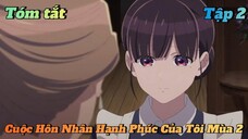 Tóm tắt anine cuộc hôn nhân hạnh phúc của tôi season 2 tập 2