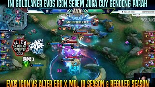 GOLDLANER BARU EVOS SEREM JUGA, GENDONG PARAH ! GAME 3 EVOS VS ALTER EGO MLD ID SEASON 9