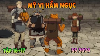 Mĩ Vị Hầm Ngục | Tập16+17 | Dungeon Meshi | ANIME 2024