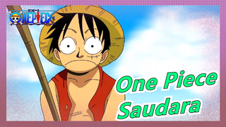 [One Piece] Saudara --- Aku Tak Ingin Kehilanganmu