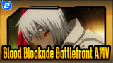Blood Blockade Battlefront|Kekkai Sensen-AMV_2
