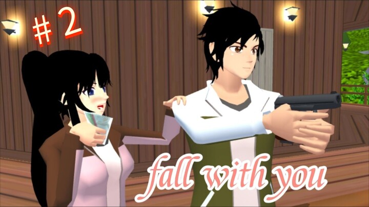 part 2~ FALL WITH YOU ||sakura school skmulator