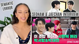 Semantic Error Park Seoham and Park Jaechan Interview REACTION | How Close Are You To Each Other?