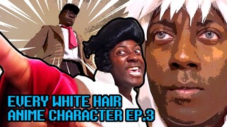 Every White Hair Anime Character (EP.3)