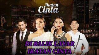 DI BALIK LAYAR SINETRON IKATAN CINTA//BIKIN BAPER