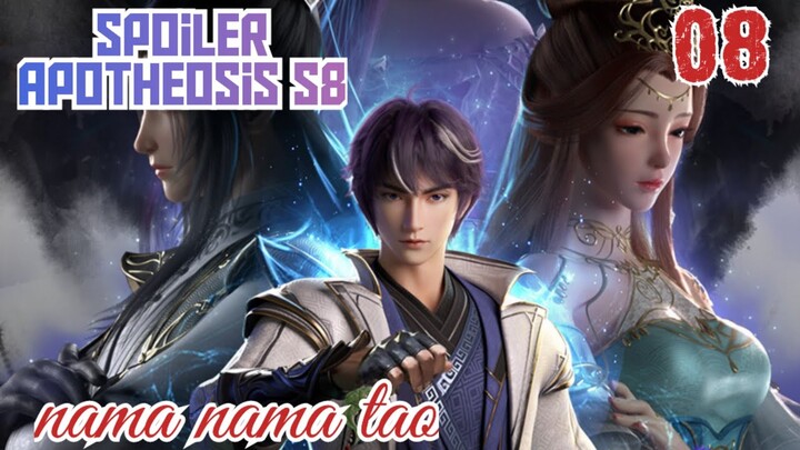 Spoiler Apotheosis S8 Part 8 : Nama - Nama Tao