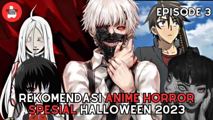 Anime Horror Buat Nemenin Halloween Kalian | Part 3