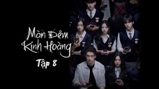 Phim Màn Đêm Kinh Hoàng - Tập 8 - Vietsub
