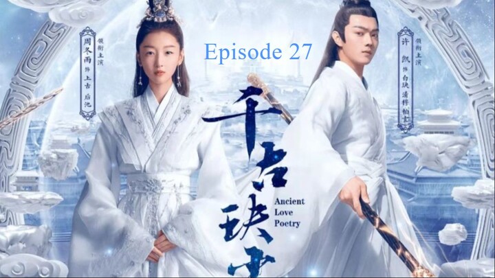 Ancient Love Poetry Episode 27 (English Sub)