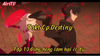 Takt Op.Destiny_Tập 10 Đừng hòng làm hại cô ấy