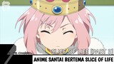 10 Anime Santai Bertema Slice of Life [Part 3] | Rekomendasi Anime