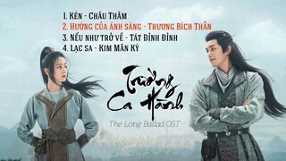 [Playlist_P1] Nhạc Phim Trường Ca Hành OST 《长歌行 OST》 The Long Ballad OST