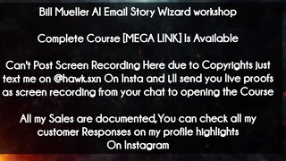 Bill Mueller AI Email Story Wizard workshop course download