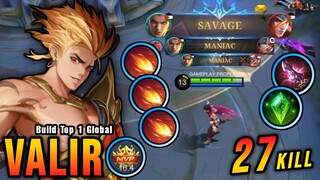 SAVAGE & 2x MANIAC!! 27 Kills Valir MVP 16.4 Points!! - Build Top 1 Global Valir ~ MLBB