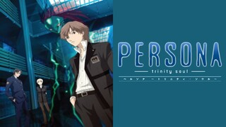 Persona Trinity Soul Episode 07 - [Subtitle Indonesia]