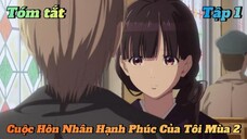 Tóm tắt cuộc hôn nhân hạnh phúc của tôi season 2 tập 1