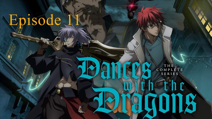 Dances With The Dragon Episode 11