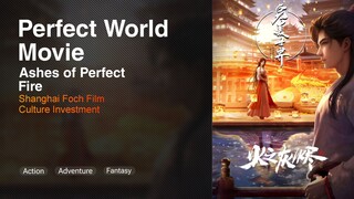 Perfect World Movie Ashes of Perfect Fire Part 1 Subtitle Indonesia