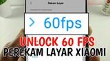 Cara Unlock 60fps Screen Recorder Xiaomi