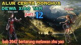 Batle Through The Heavens S19 Part 12 Ranah Kaisar | Bertarung Melawan Zhu Yao