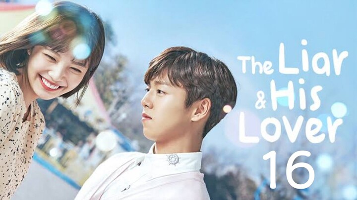 The Liar and His Lover Ep 16 Finale Tagalog Dubbed HD