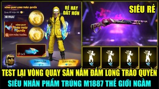 (Free Fire) Test Lại Vòng Quay Săn Nắm Đấm Nâng Cấp LONG TRẢO QUYỀN, Săn M1887 Thế Giới Ngầm Cực Rẻ