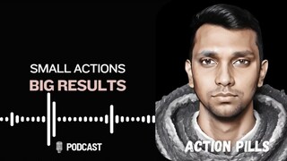 Small Actions, Big Results: The Power of Daily Habits | Podcast by  @ActionPills