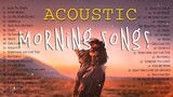 Best Morning Songs Playlist 2021 💥Top English Acoustic Love Songs Cover of Popular Songs Of All Time