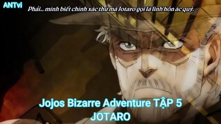 Jojos Bizarre Adventure TẬP 5-JOTARO