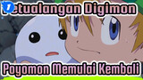 [Petualangan Digimon: Memulai Kembali]
Hadirnya Poyomon, Potongan Ep6_1