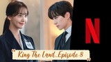 King The Land - Episode 8 | English Subtitle