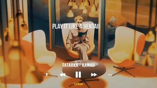 TATARKA - KAWAII (Lyrics Video) TikTok sped up _ You should call me _kawaii__ Pl