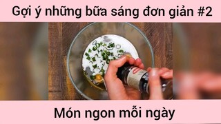 Gợi ý những bữa sáng đơn giản p2