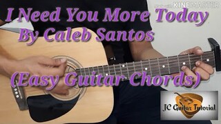 I Need You More Today - Caleb Santos Guitar Chords (Easy Guitar Chords) (Guitar Tutorial)