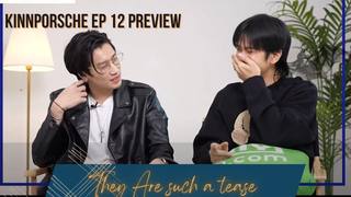 พวกเขาช่างยั่วยวนเหลือเกิน BL Kinnporsche ep 12 Preview ซีรีส์ไทย ไฮไลท์