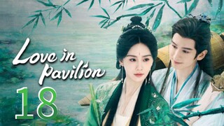 Love In Pavilion ~~ 18  2025 🇨🇳