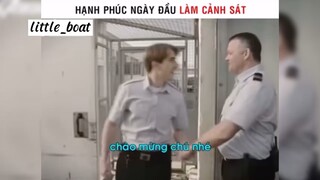 hạnh phúc ngàyđầu làm cảnh sát