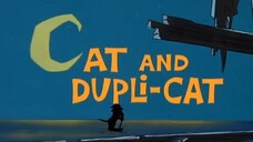 Tom and Jerry - Cat and Dupli-cat