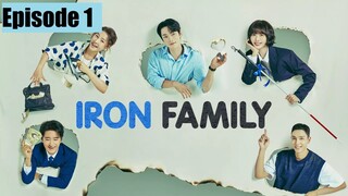 Iron Family | Ep 1 | English Sub