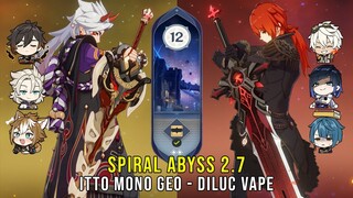 C0 Itto Mono Geo and C1 Diluc Vape Double Hydro - Genshin Impact Abyss 2.7 - Floor 12 9 Stars