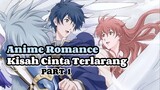 Anime Romance Kisah Cinta Terlarang Part 1‼️