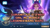 GUMAMIT KO SI SWAN GIRL NG MOBILE LEGENDS: BANG BANG