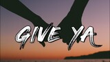 DaivJstn - Give Ya | I will give you the love you deserve