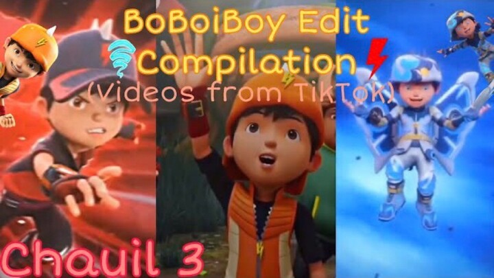 (Videos from TikTok) BoBoiBoy Edit Compilation 2024 | Chauil 3