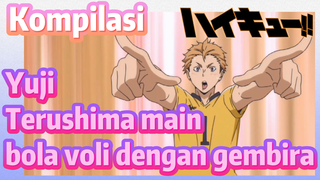 [Haikyuu!] Kompilasi | Yuji Terushima main bola voli dengan gembira