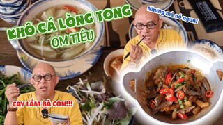 Color Man "HO SẶC SỤA" vì lí do bất thường này trong món khô cá lòng tong kho tiêu ?| Color Man Food