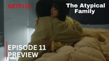 The Atypical Family | Episode 11 Preview